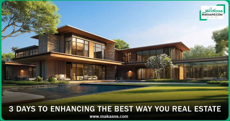3 Days To Enhancing The best way You Real Estate