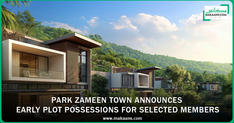 Park Zameen Town Announces Early Plot Possessions for Selected Members