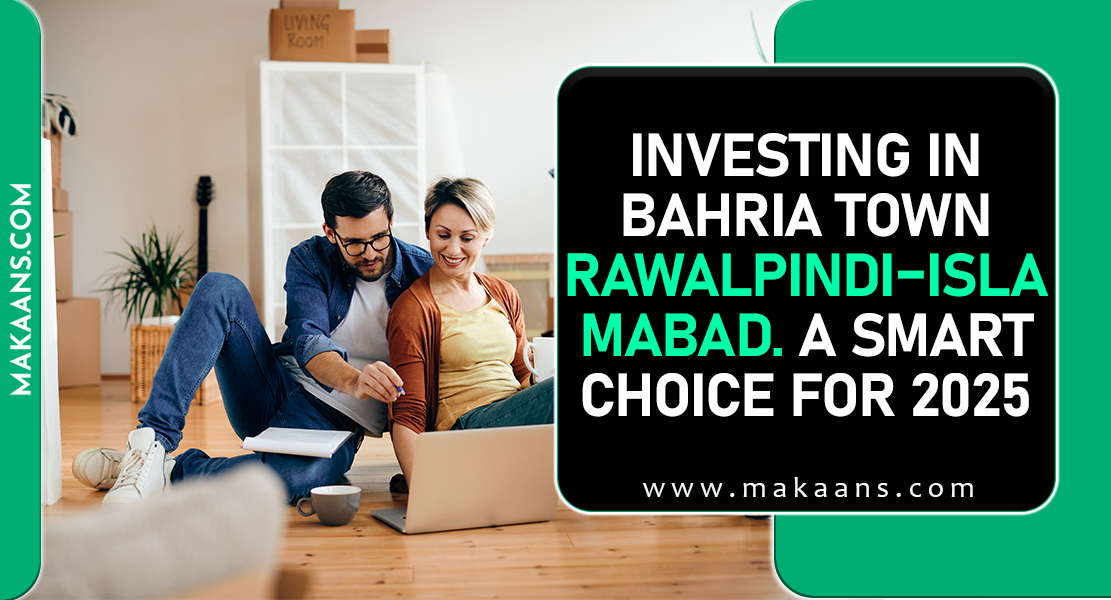 Investing in Bahria Town Rawalpindi–Islamabad. A Smart Choice for 2025