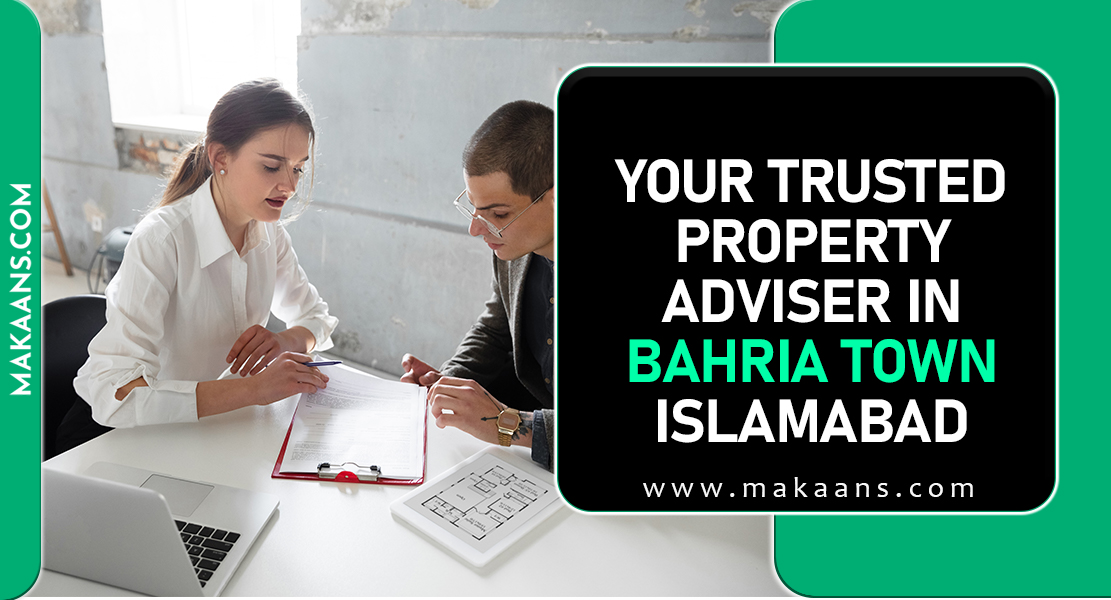 Your Trusted Property Adviser in Bahria Town Islamabad