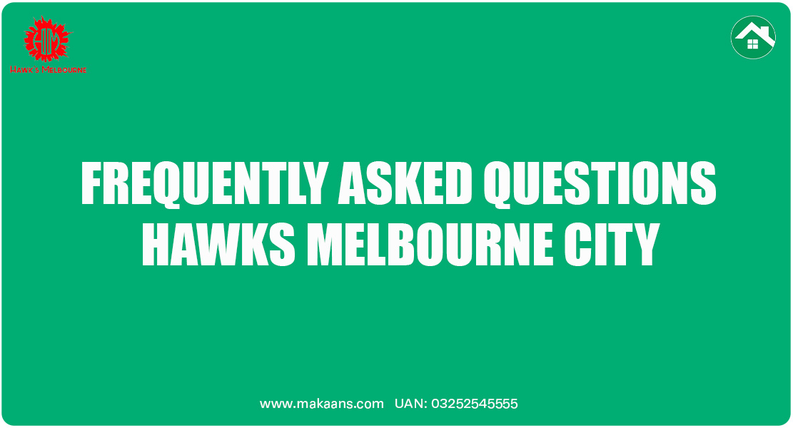 Frequently Asked Questions Hawks Melbourne City Frequently Asked Questions Hawks Melbourne City