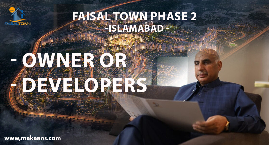 owner or Developers Faisal Town Phase 2