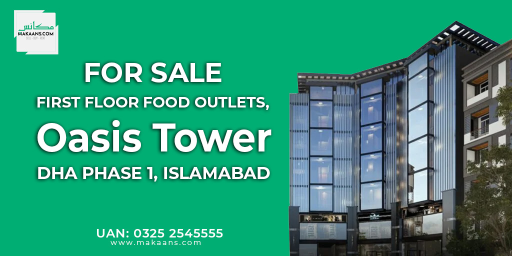 First Floor Food Outlets, Oasis Tower, DHA Phase 1, Islamabad First Floor Food Outlets, Oasis Tower, DHA Phase 1, Islamabad