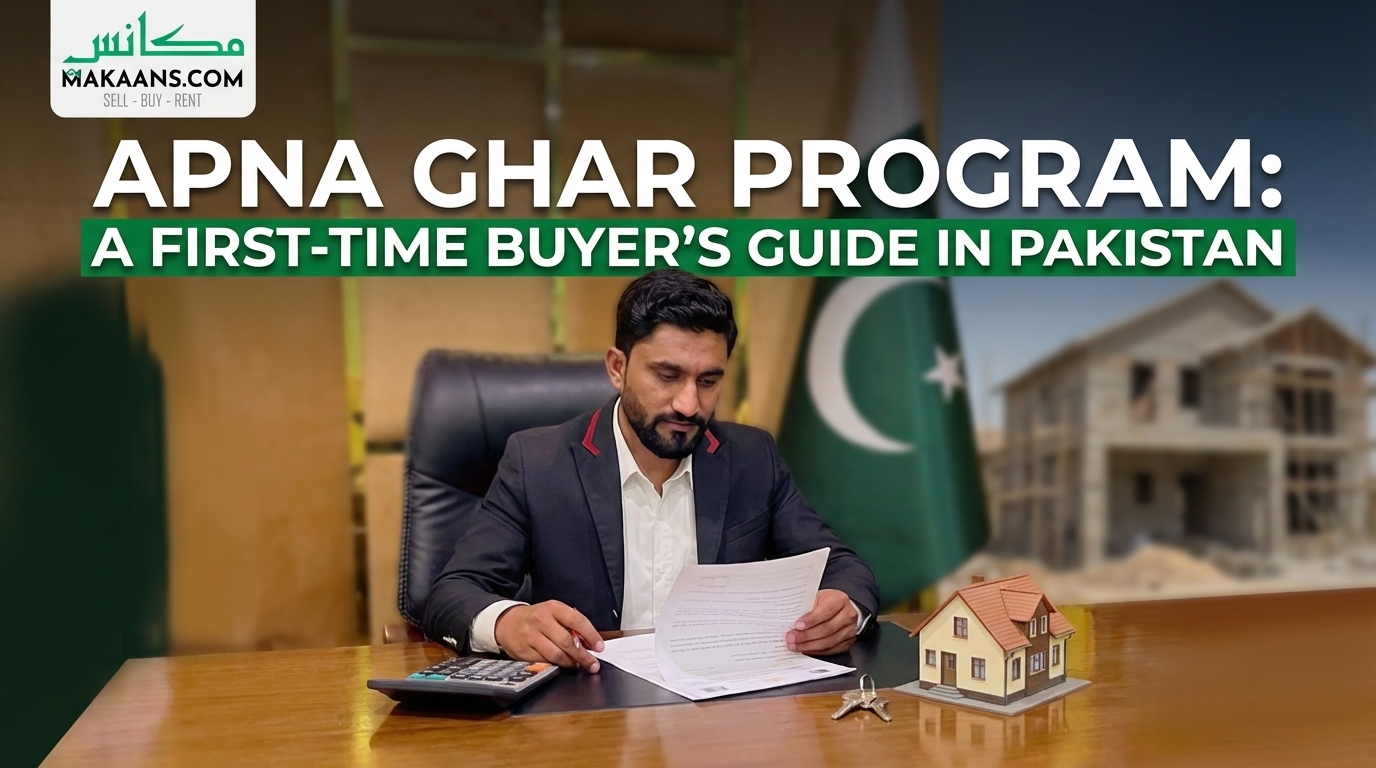 Apna Ghar Program A First-Time Buyer’s Guide in Pakistan